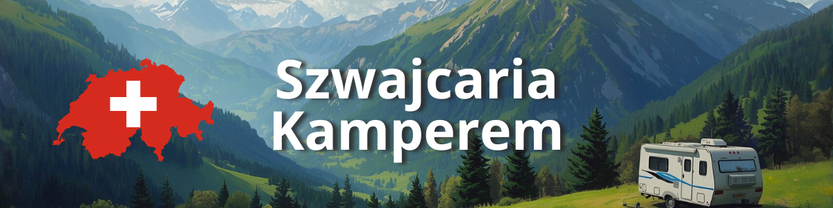 Kamperem przez Szwajcarię | Poradnik 2026