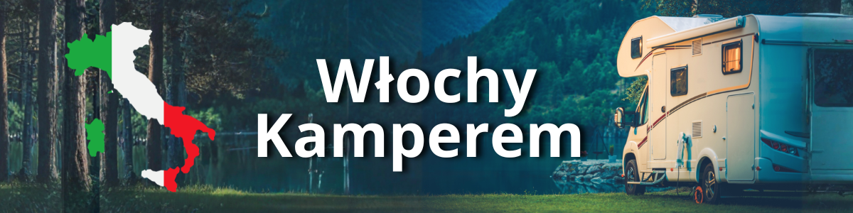 Kamperem przez Włochy | Poradnik 2026